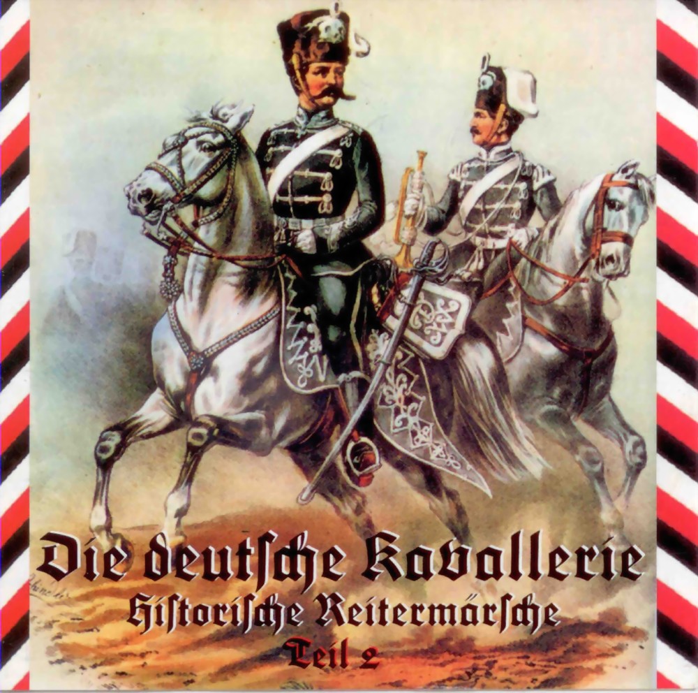 DIE DEUTSCHE KAVALLERIE TEIL 2 - Historische Reitermarche